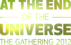 The Gathering 2012 At the end of the universe